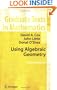 Using Algebraic Geometry (Graduate Texts in Mathematics)