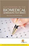 Books : Succeeding in the Bio Medical Admissions Test 2009 (BMAT)