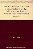 Geomorphological hazards in Los Angeles : a study of slope and sediment problems in a metropolitan county