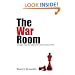 The War Room: Political Strategies for Business, NGOs, and Anyone Who Wants to Win