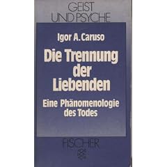 Die Trennung der Liebenden. Eine Ph�nomenologie des Todes