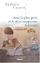 Avec le plus petit et le plus inapparent des corps