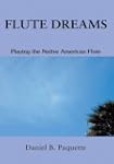 Flute Dreams: Playing the Native Amer...