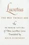 Lucretius: The Way Things Are: The Way Things Are: The De Rerum Natura of Titus Lucretius Carus