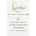 Lucretius: The Way Things Are: The Way Things Are: The De Rerum Natura of Titus Lucretius Carus