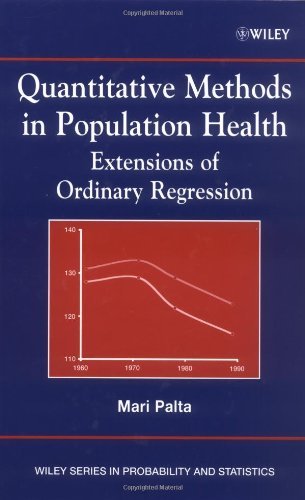 Quantitative Methods in Population Health: Extensions of Ordinary Regression (Wiley Series in Probability and Statistics)