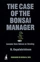 The Case of the Bonsai Manager