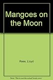Mangoes on the moon