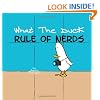 What the Duck, Rule of Nerds