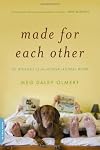 Made for Each Other: The Biology of the Human-Animal Bond (Merloyd Lawrence Books) [Paperback]