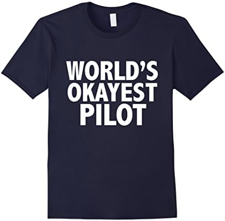 Men's Funny World's Okayest Pilot T-shirt Flying Aviation Aviator  XL Navy