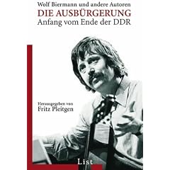 Die Ausb�rgerung: Wolf Biermann u.a.