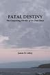 FATAL DESTINY - The Carjacking Murder of Dr. Pam Basu (Volume 1)