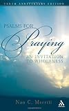Psalms for Praying: An Invitation to Wholeness