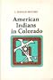 American Indians in Colorado (Colorado ethnic history series)