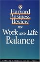 Harvard Business Review on Work and Life Balance (Harvard Business Review Paperback Series)
