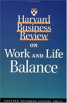 Harvard Business Review on Work and Life Balance ("Harvard Business Review" Paperback)