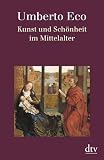 Kunst und Sch&ouml;nheit im Mittelalter - Umberto Eco