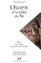 L'Egypte et la vall&eacute;e du Nil, tome 1 : Des origines &agrave; la fin de l'Ancien Empire (12000-2000 avant J.C.)