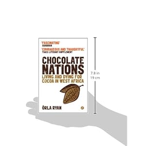 Chocolate Nations: Living and Dying for Cocoa in West Africa (African Arguments)
