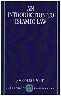 An Introduction to Islamic Law (Clarendon Paperbacks)