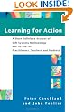 Learning for Action: A Short Definitive Account of Soft Systems Methodology, and Its Use Practitioners, Teachers and Students