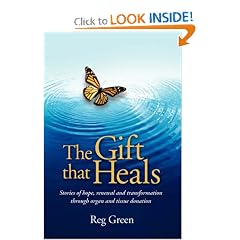 The Gift that Heals: Stories of hope, renewal and transformation through organ and tissue donation
