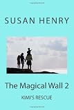 The Magical Wall 2: Kimi's Rescue (Volume 2)