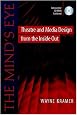 The Mind's Eye: Theatre and Media Design from the Inside Out