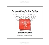 Everythings An Offer: How to do more with less