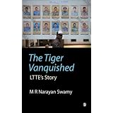 The Tiger Vanquished: LTTE's Story