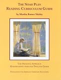 The Noah Plan Reading Curriculum Guide: The Principle Approach, Kindergarten through Twelfth Grade (Rev 2nd Edition)