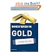 Investieren in Gold - simplified: Investieren Sie in die Zukunft