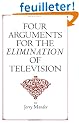 Four Arguments for the Elimination of Television