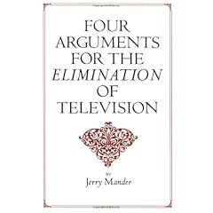 Four Arguments For The Elimination Of Television