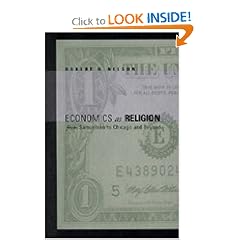 Economics As Religion: From Samuelson to Chicago and Beyond