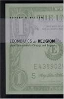 Economics As Religion: From Samuelson to Chicago and Beyond