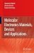 Molecular Electronics Materials, Devices and Applications