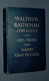 Walther Rathenau, Sein Leben Und Sein Werk