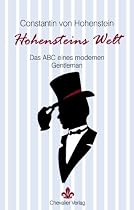 Hohensteins Welt: Das ABC eines modernen Gentleman