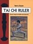 The T'ai Chi Ruler: Chinese Yoga for Health and Longevity