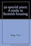 50 special years : a study in Scottish housing