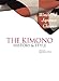 The Kimono: History and Style