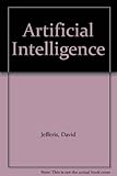 Artificial intelligence : robotics and machine evolution