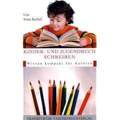 Kinder- und Jugendbuch Schreiben: Wissen kompakt f�r Autoren