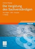 Die Vergütung des Sachverständigen: Grundlagen - JVEG - Beispiele