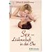 Sex: Leidenschaft in der Ehe