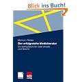 Der erfolgreiche Mediaberater: Ein Verkaufskurs f�r mehr Umsatz und Gewinn