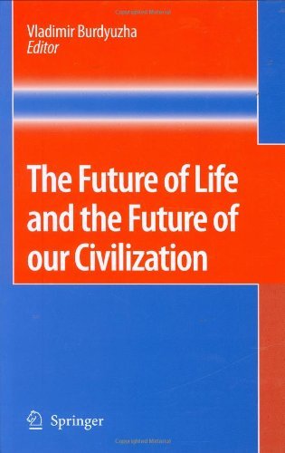The Future of Life and the Future of our Civilization