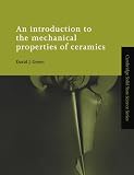 An Introduction to the Mechanical Properties of Ceramics (Cambridge Solid State Science Series)